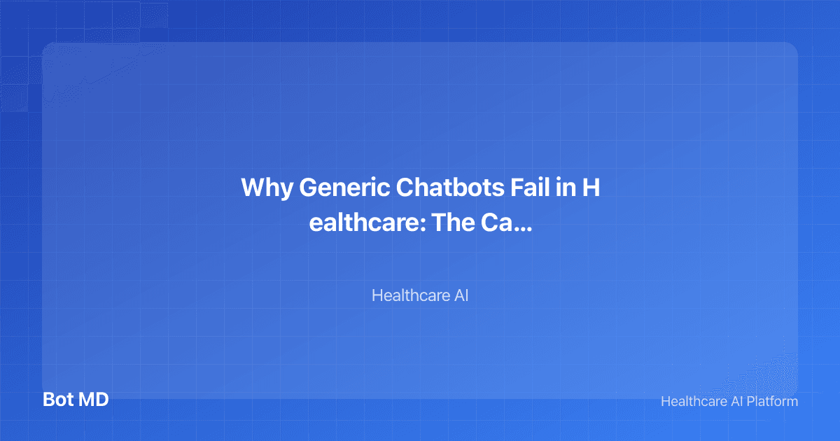 Why Generic Chatbots Fail in Healthcare illustration